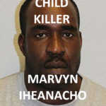 MARVYN IHEANACHO CATFORD CHILD KILLER