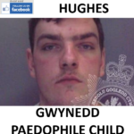 MATTHEW HUGHES GWYNEDD PAEDOPHILE CHILD SEX OFFENDER