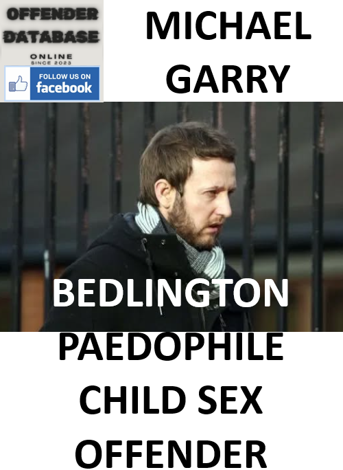 MICHAEL GARRY BEDLINGTON PAEDOPHILE CHILD SEX OFFENDER