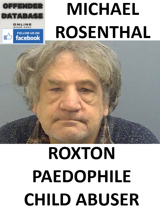 MICHAEL ROSENTHAL ROXTON PAEDOPHILE CHILD ABUSER MICHAEL ROSENTHAL ROXTON PAEDOPHILE CHILD ABUSER