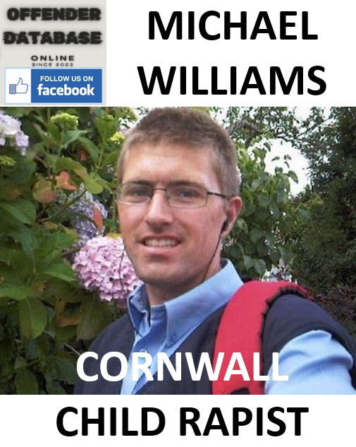 MICHAEL WILLIAMS CORNWALL CHILD RAPIST