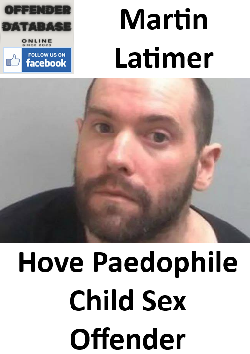 Martin Latimer Hove Paedophile Child Sex Offender Martin Latimer Hove Paedophile Child Sex Offender