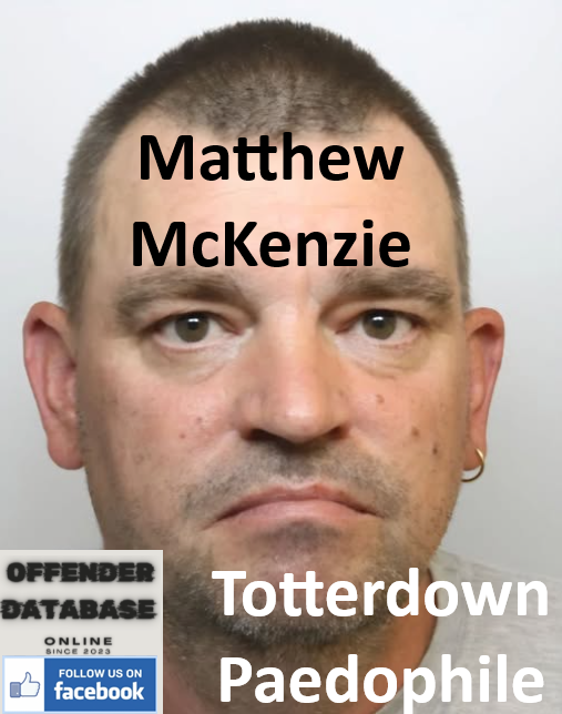 Matthew McKenzie Totterdown Paedophile Child Sex Offender Matthew McKenzie Totterdown Paedophile Child Sex Offender