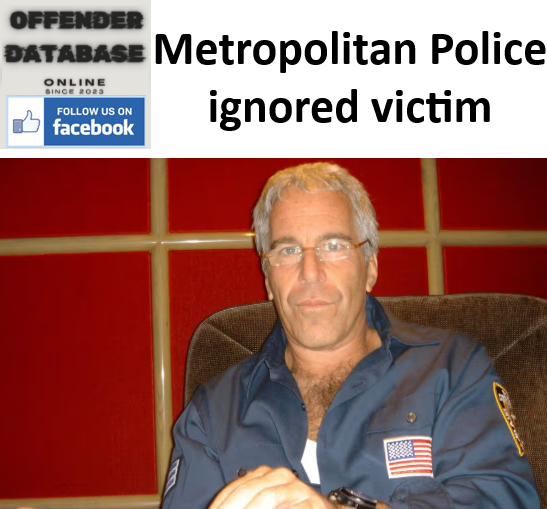 Metropolitan Police ignored Jeffrey Epstein sex trafficking victim Metropolitan Police ignored Jeffrey Epstein sex trafficking victim
