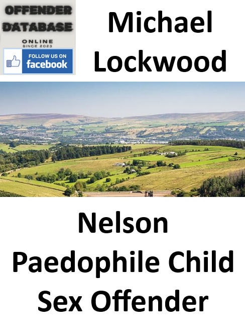 Michael Lockwood Nelson Paedophile Child Sex Offender