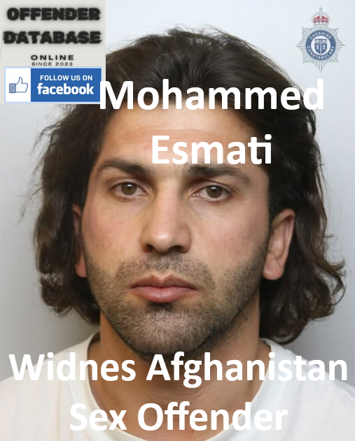 Mohammed Esmati Widnes Afghanistan Sex Offender