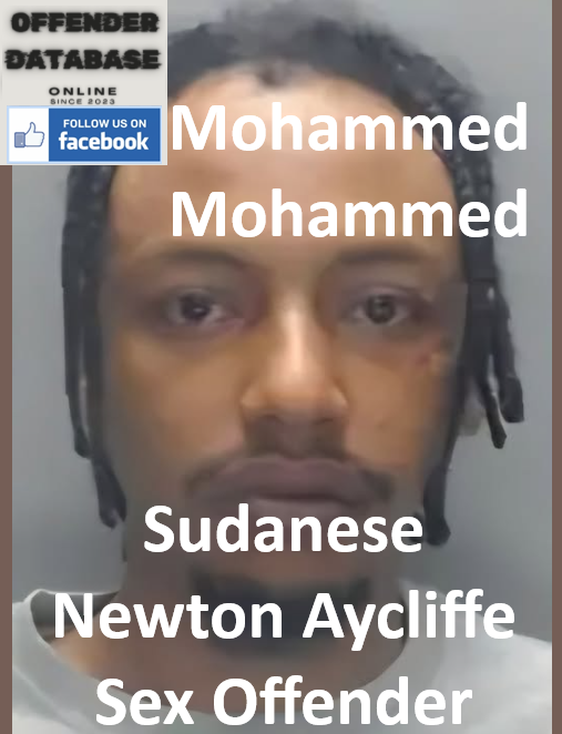 Mohammed Mohammed Sudanese Newton Aycliffe Sex Offender Mohammed Mohammed Sudanese Newton Aycliffe Sex Offender