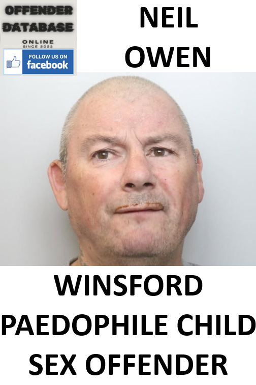 NEIL OWEN WINSFORD PAEDOPHILE CHILD SEX OFFENDER