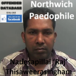 Nadesapillai ‘Raj’ Thisaweerasingham Northwich Paedophile