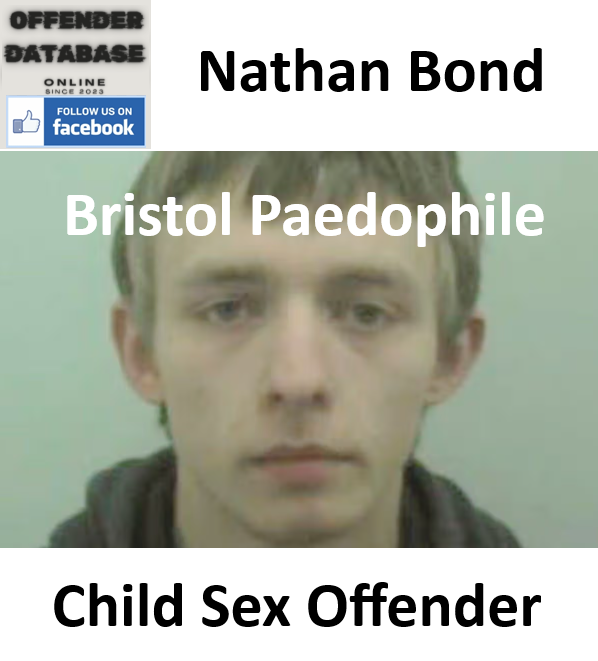 Nathan Bond Bristol Paedophile Child Sex Offender