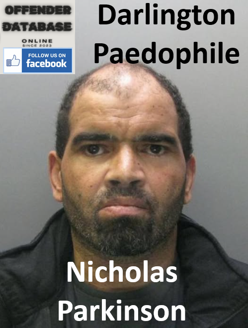 Nicholas Parkinson Darlington Paedophile Child Sex Offender