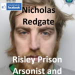 Nicholas Redgate Risley Prison Arsonist and Paedophile