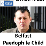 Orhan Kibar Belfast Paedophile Child Sex Offender