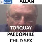 PETER ALLAN TORQUAY PAEDOPHILE CHILD SEX OFFENDER