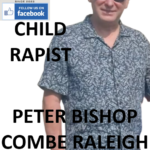 PETER BISHOP COMBE RALEIGH PAEDOPHILE CHILD RAPIST