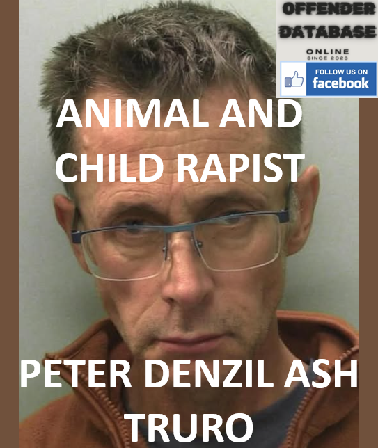 PETER DENZIL ASH TRURO ANIMAL AND CHILD RAPIST