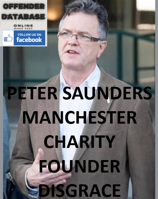 PETER SAUNDERS MANCHESTER CHARITY FOUNDER DISGRACE