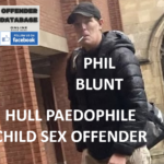 PHIL BLUNT HULL PAEDOPHILE CHILD SEX OFFENDER