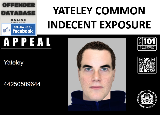 POLICE WANTED - YATELEY COMMON INDECENT EXPOSURE POLICE WANTED - YATELEY COMMON INDECENT EXPOSURE