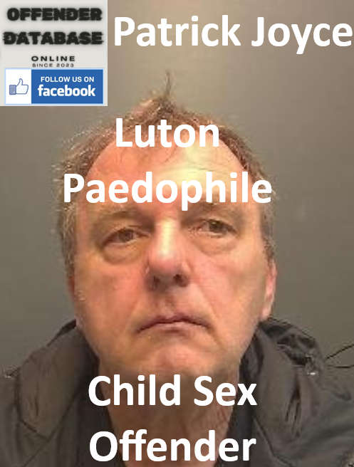Patrick Joyce Luton Paedophile Child Sex Offender