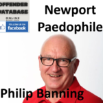 Philip Banning Newport Paedophile Child Sex Offender