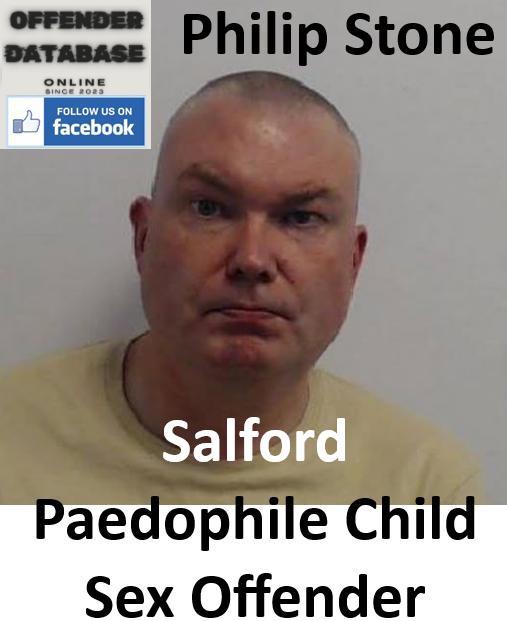 Philip Stone Salford Paedophile Child Sex Offender Philip Stone Salford Paedophile Child Sex Offender