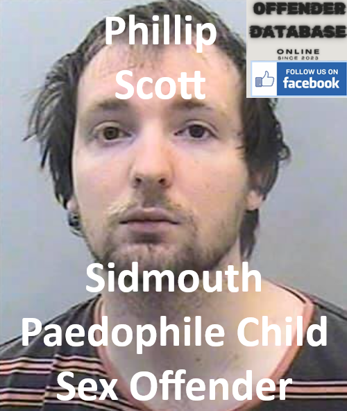 Phillip Scott Sidmouth Paedophile Child Sex Offender Phillip Scott Sidmouth Paedophile Child Sex Offender