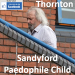 Phillip Thornton Sandyford Paedophile Child Sex Offender