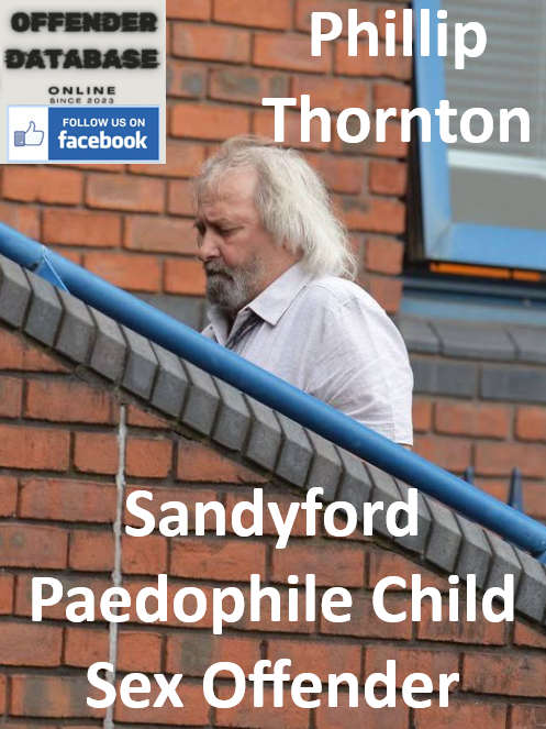 Phillip Thornton Sandyford Paedophile Child Sex Offender