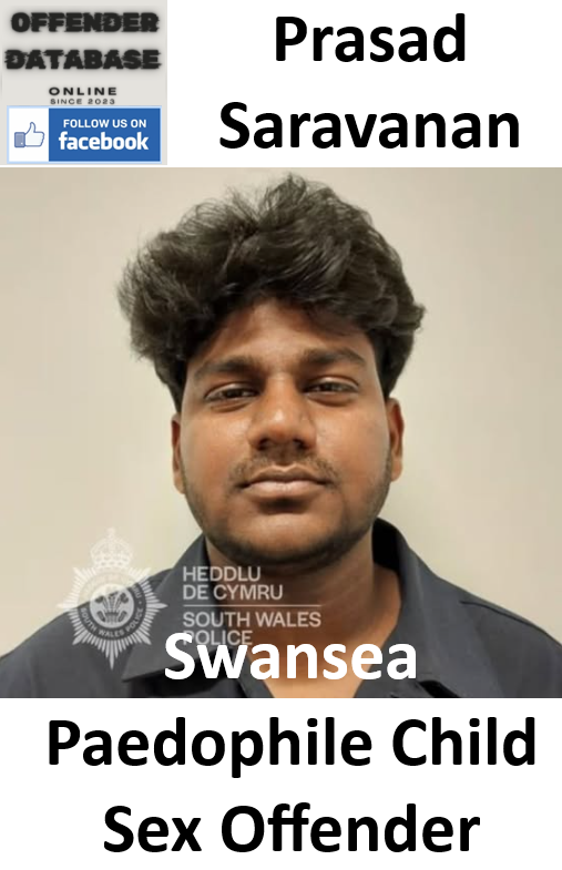 Prasad Saravanan Swansea Paedophile Child Sex Offender Prasad Saravanan Swansea Paedophile Child Sex Offender