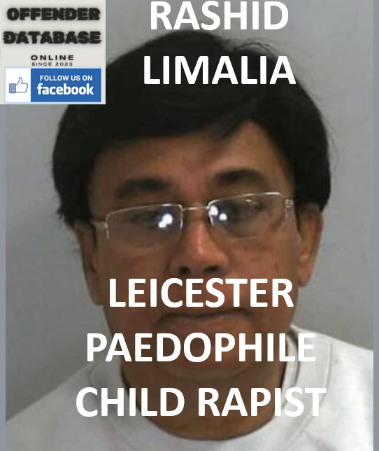 RASHID LIMALIA LEICESTER PAEDOPHILE CHILD RAPIST