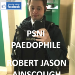 ROBERT JASON AINSCOUGH PSNI PAEDOPHILE CHILD SEX OFFENDER