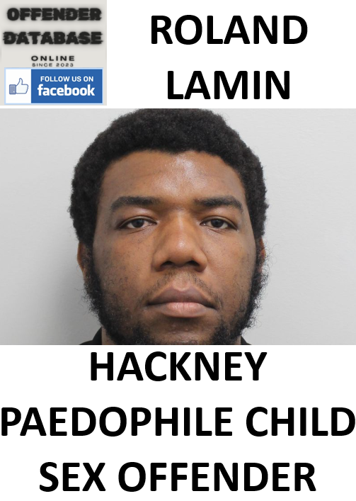 ROLAND LAMIN HACKNEY PAEDOPHILE CHILD SEX OFFENDER