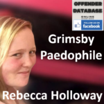 Rebecca Holloway Grimsby Paedophile Child Sex Offender