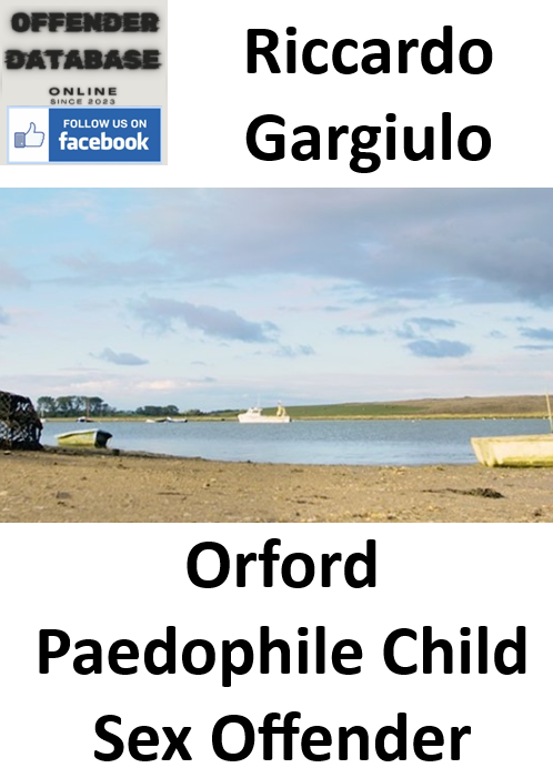 Riccardo Gargiulo Orford Paedophile Child Sex Offender