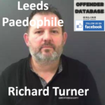 Richard Turner Leeds Paedophile Child Sex Offender