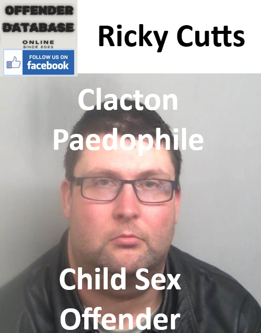 Ricky Cutts Clacton Paedophile Child Sex Offender