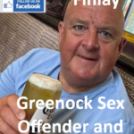 Robert Finlay Greenock Sex Offender and Stalker