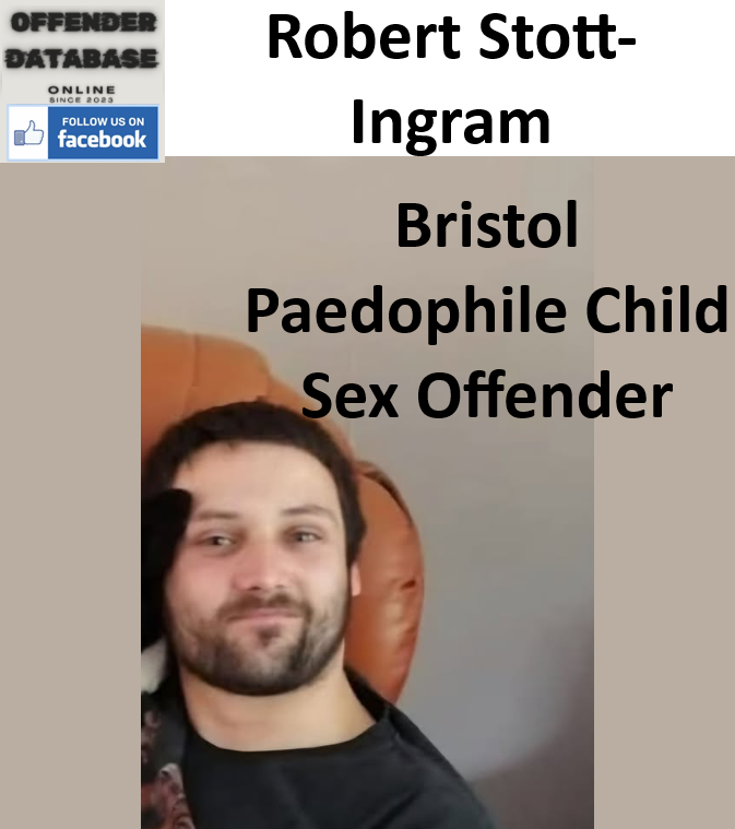 Robert Stott-Ingram Bristol Paedophile Child Sex Offender