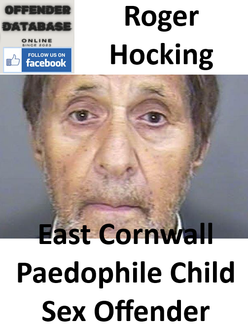 Roger Hocking East Cornwall Paedophile Child Sex Offender Roger Hocking East Cornwall Paedophile Child Sex Offender