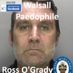 Ross O'Grady Walsall Paedophile Child Sex Offender
