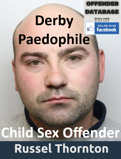 Russel Thornton Derby Paedophile Child Sex Offender Russel Thornton Derby Paedophile Child Sex Offender