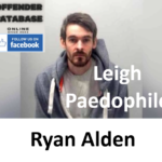Ryan Alden Leigh Paedophile Child Sex Offender