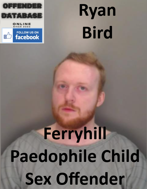 Ryan Bird Ferryhill Paedophile Child Sex Offender