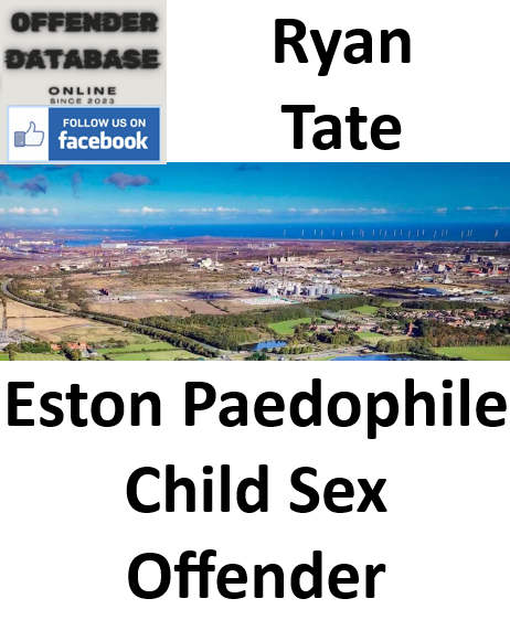 Ryan Tate Eston Paedophile Child Sex Offender