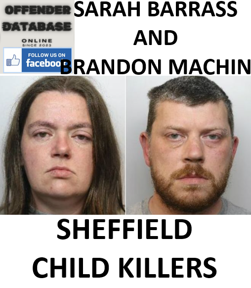 SARAH BARRASS AND BRANDON MACHIN SHEFFIELD CHILD KILLERS