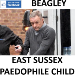 STEPHEN BEAGLEY EAST SUSSEX PAEDOPHILE CHILD SEX OFFENDER
