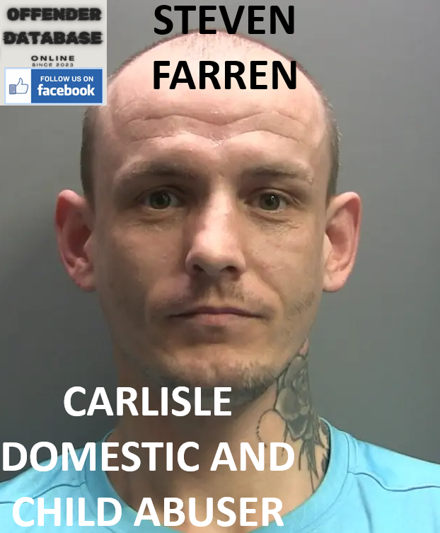 STEVEN FARREN CARLISLE DOMESTIC AND CHILD ABUSER