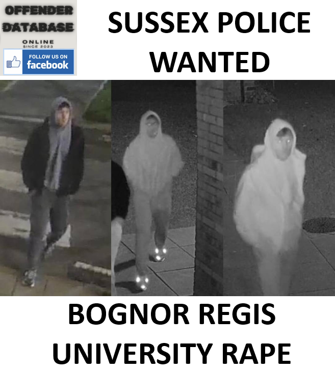 SUSSEX POLICE WANTED - BOGNOR REGIS UNIVERSITY RAPE