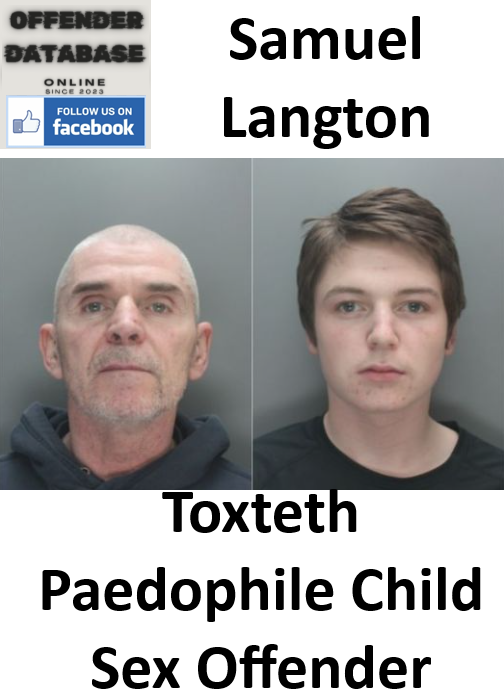 Samuel Langton Toxteth Paedophile Child Sex Offender